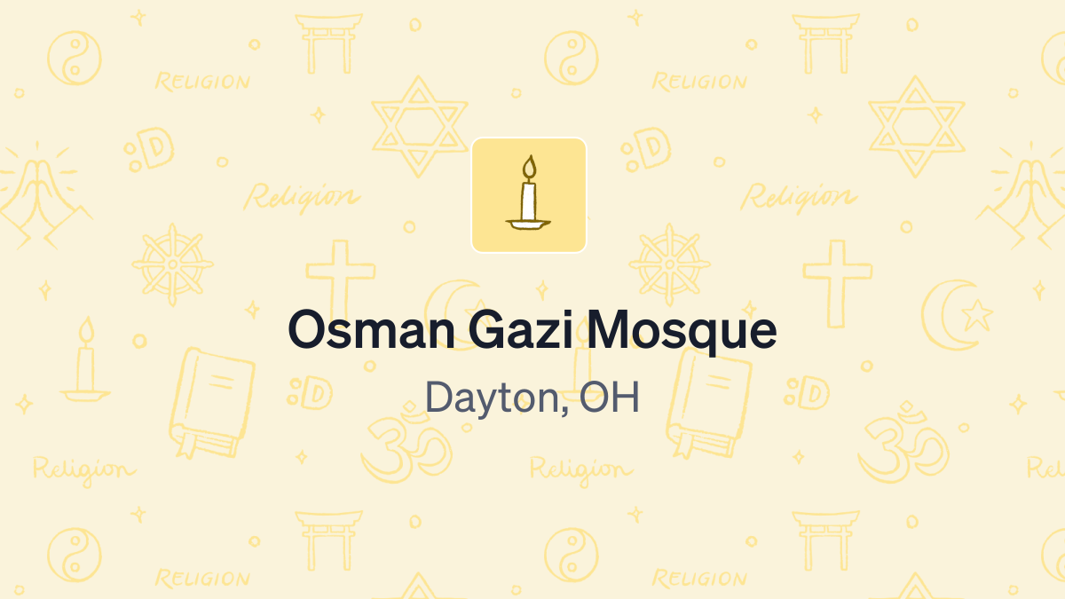 Donate to Osman Gazi Mosque from Dayton, OH (472312827) using Daffy