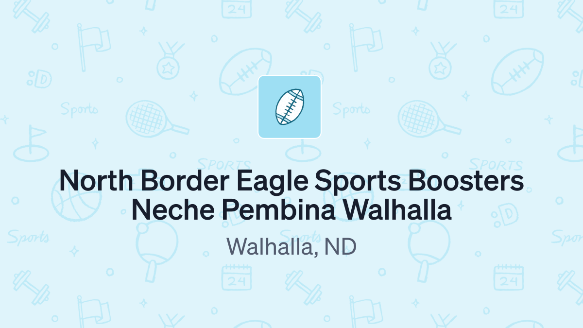 Donate to North Border Eagle Sports Boosters Neche Pembina Walhalla (85