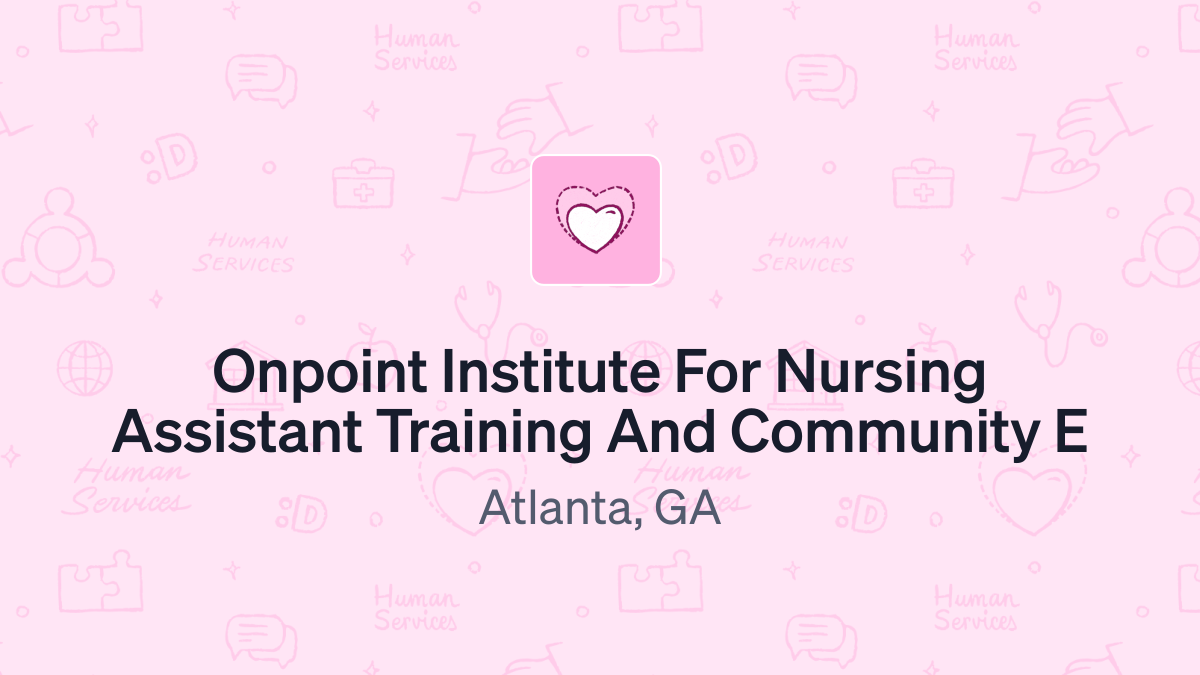 Donate to Onpoint Institute For Nursing Assistant Training And ...