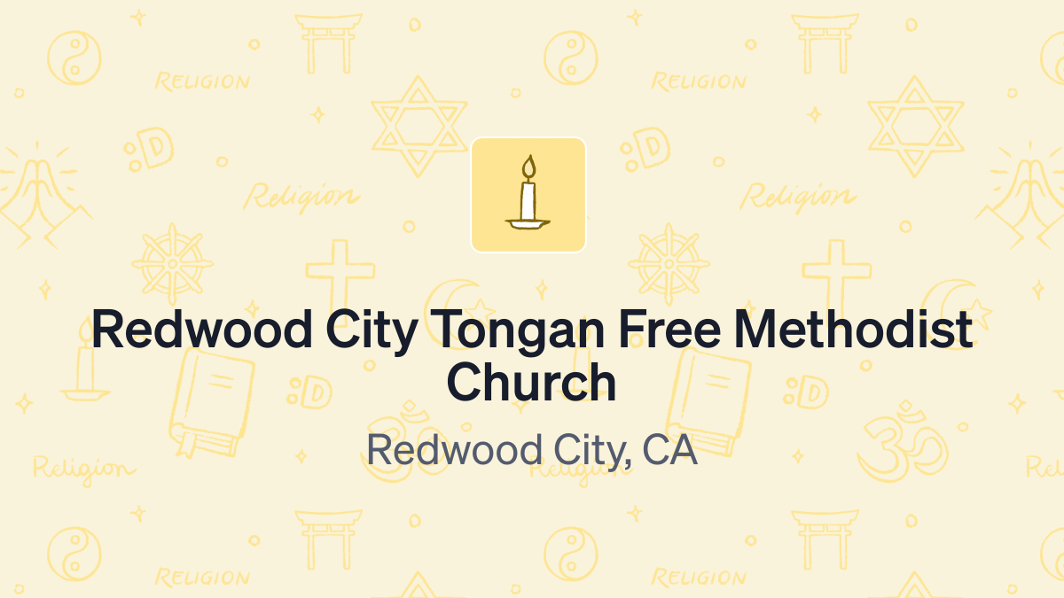 Donate to Redwood City Tongan Free Methodist Church (942963671)